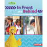 In Front and Behind: A Sesame Street (R) Guessing Game