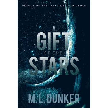 A Gift of the Stars: Book 1 of The Tales of Zren Janin