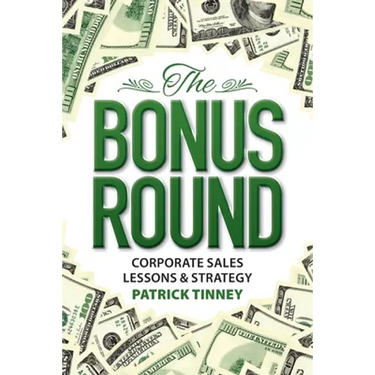 The Bonus Round: Corporate Sales Lessons & Strategy