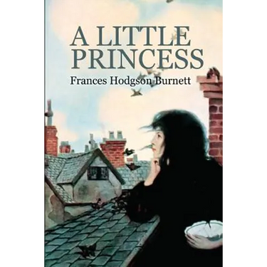 A Little Princess: The story of Sara Crewe