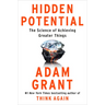 Hidden Potential: The Science of Achieving Greater Things