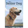 The Senior Dog: Forever In My Heart