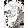 AnkŌ Itosu. the Man. the Master. the Myth.: Biography of a Legend