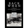 Back When: The Story of Historic New Market Maryland