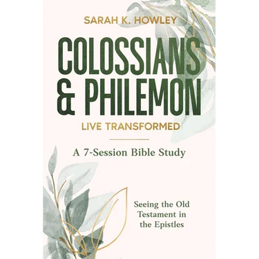 Colossians & Philemon: Live Transformed