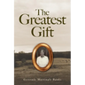 The Greatest Gift