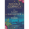 The Last Daughter of York