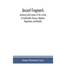 Ancient Fragments, Containing What Remains Of The Writings Of Sanchoniatho, Berossus, Abydenus, Megasthenes, And Manetho: Also The Hermetic Creed, The