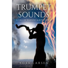 Trumpet Sounds: A Call of Warning & Repentance