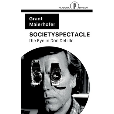 Societyspectacle: the Eye in Don DeLillo
