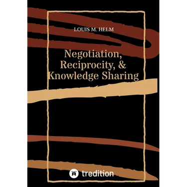 Negotiation, Reciprocity, & Knowledge Sharing