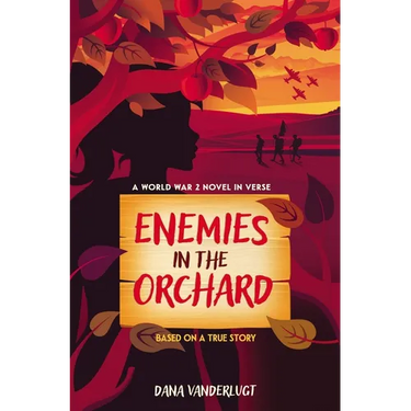 Enemies in the Orchard: A World War 2 Novel in Verse