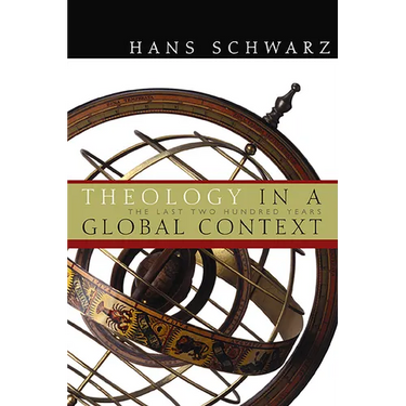Theology in a Global Context: The Last Two Hundred Years