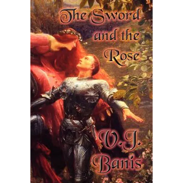The Sword and the Rose: An Historical Novel