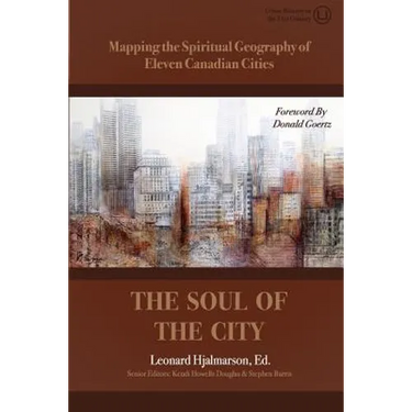 The Soul of the City: Mapping the Spiritual Geography of Eleven Canadian Cities