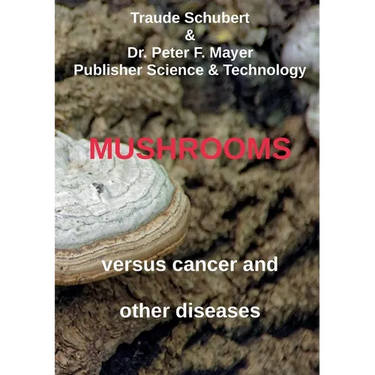 Mushrooms against cancer and other diseases