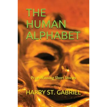 The Human Alphabet: Prize Winning Short Stories