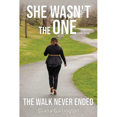 She Wasn't The One: The Walk Never Ended