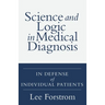 Science and Logic in Medical Diagnosis: In Defense of Individual Patients