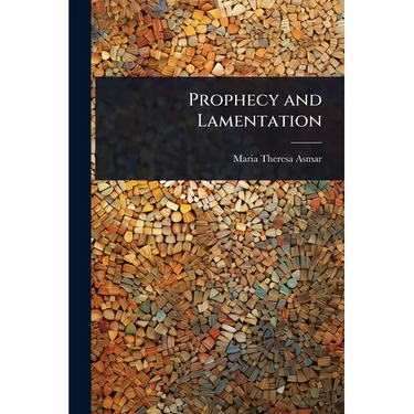 Prophecy and Lamentation