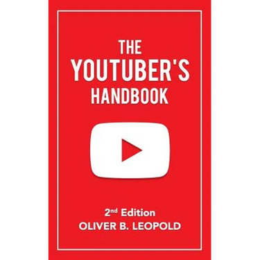 The YouTuber's Handbook (Second Edition)