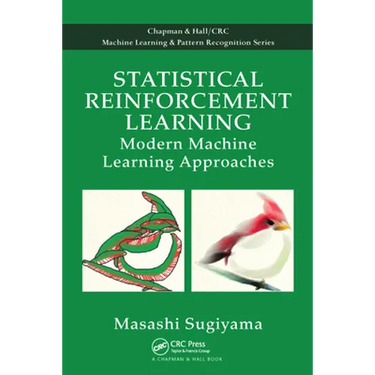 Statistical Reinforcement Learning: Modern Machine Learning Approaches