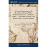 A Perpetual Commentary on the Revelation of St. John; With a Preliminary Discourse ... By Charles Daubuz, ... New Modell'd, Abridg'd, and Render'd Pla