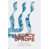 Legacy of Hope: Hidden Heroes from Generation to Generation