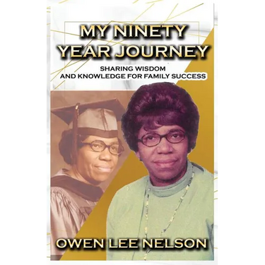My Ninety Year Journey: Sharing Wisdom and Knowledge for Family Success