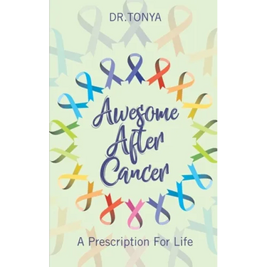Awesome After Cancer: A Prescription for Life