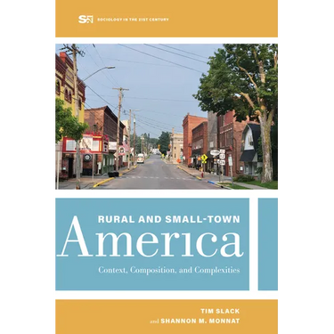 Rural and Small-Town America: Context, Composition, and Complexities Volume 9