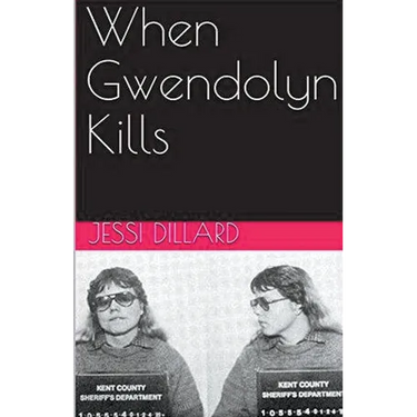 When Gwendolyn Kills