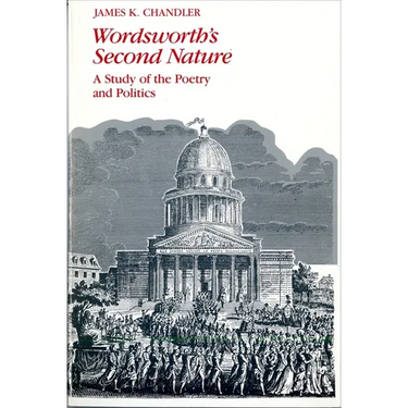 Wordsworth's Second Nature: A Study of the Poetry and Politics