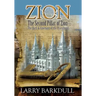 Zion - The Second Pillar of Zion-The Oath and Covenant of the Priesthood