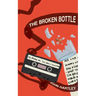 The Broken Bottle