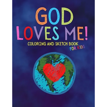God Loves Me Coloring and Sketch Book For Kids