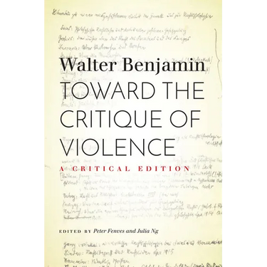 Toward the Critique of Violence: A Critical Edition