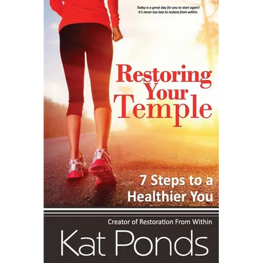 Restore Your Temple: 7 Steps to a Healthier You