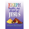 Joseph Makes Me Think of Jesus