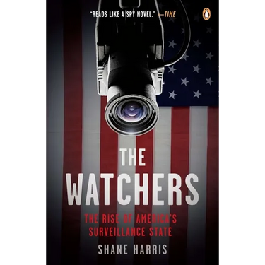 The Watchers: The Rise of America's Surveillance State
