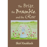 The Briar, the Bramble, and the Rose