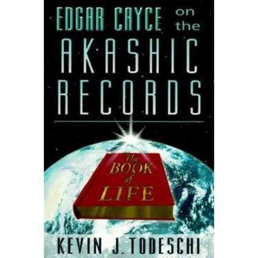 Edgar Cayce on the Akashic Records: The Book of Life