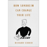 How Sondheim Can Change Your Life