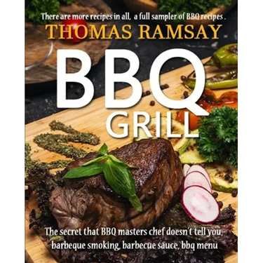 BBQ Grill: The Secret That BBQ Masters Chef Doesn't Tell You, Barbeque Smoking, Barbecue Sauce, BBQ Menu