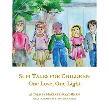 Sufi Tales for Children: One Love, One Light