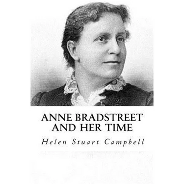 Anne bradstreet and her Time
