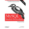 MySQL Stored Procedure Programming: Building High-Performance Web Applications in MySQL
