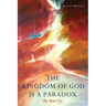 The Kingdom of God Is a Paradox: My Raw Cry