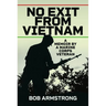 No Exit from Vietnam: A Memoir by a Marine Corps Veteran
