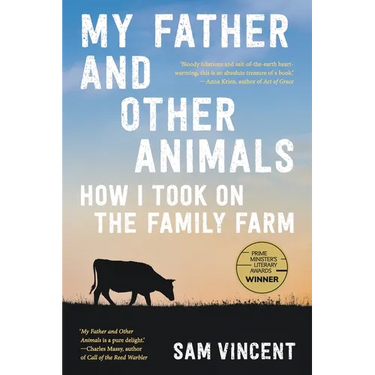 My Father and Other Animals: How I Took on the Family Farm